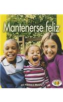 Mantenerse Feliz (Staying Happy): (Libros Para Avanzar)