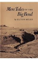 More Tales of the Big Bend