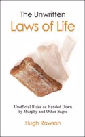 The Unwritten Laws of Life