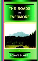 Roads to Evermore