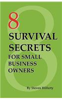 8 Survival Secrets for Small Business Owners