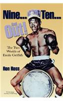 Nine...Ten...and Out! the Two Worlds of Emile Griffith