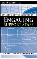 Building Better Schools By Engaging Support Staff