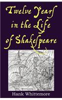 Twelve Years in the Life of Shakespeare