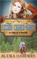 Second Chance Ranch: (The Circle D)