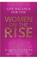 Life Balance for the Women on the Rise