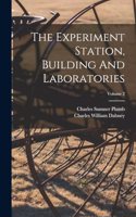 Experiment Station, Building And Laboratories; Volume 2