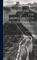 Causes Of The Unpopularity Of The Foreigner In China