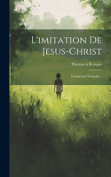 L'imitation De Jesus-christ