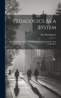 Pedagogics As a System