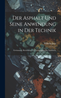 Der Asphalt und Seine Anwendung in der Technik