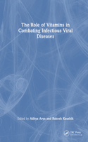 Role of Vitamins in Combating Infectious Viral Diseases