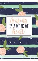 Nursing Is A Work Of Heart