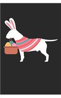 Bull Terrier Notebook - Easter Gift for Bull Terrier Lovers - Bull Terrier Journal