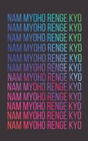 Nam Myoho Renge Kyo: Notebook Journal (6x9). Powerful Buddhist Chant