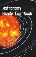 Astronomy Handy Log Book: Record Telescopic Observations
