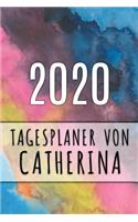 2020 Tagesplaner von Catherina: Personalisierter Kalender für 2020 mit deinem Vornamen