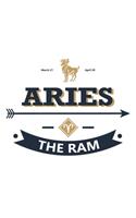 Aries The Ram: Zodiac Sign Notebook for any true believer of astrology and horoscopes. DIY Journal and Diary - 120 Lined Pages