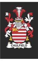 Caulfield: Caulfield Coat of Arms and Family Crest Notebook Journal (6 x 9 - 100 pages)