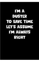 Duster Notebook - Duster Diary - Duster Journal - Funny Gift for Duster