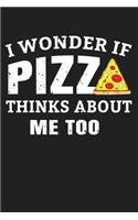 I Wonder If Pizza Thinks About Me Too