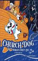 Church Dog and the World's First Zoo