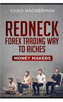 Redneck Forex Trading Way to Riches