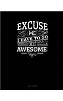 Excuse Me I Have to Go Be Awesome: Meal Planner(54 Meal Planner)
