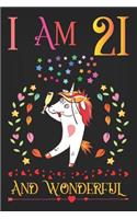 I Am 21 and Wonderful: Drunk Boozy Unicorn with Champagne Glass Activity Journal Notebook, Happy Birthday 21 Years Old Gift Composition Sketchbook for Teen Girls and Boys,