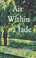 Air Within a Jade