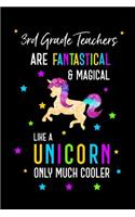 Third Grade Teachers Are Fantastical & Magical Like A Unicorn Only Much Cooler