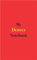 My Denver Notebook