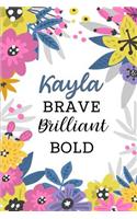 Kayla Brave Brilliant Bold: Personalized Self-Improvement Journal with Prompts