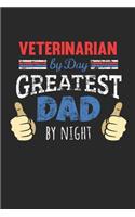 Veterinarian by Day, Greatest Dad by Night