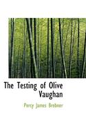 The Testing of Olive Vaughan