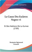 La Cause Des Esclaves Negres V1