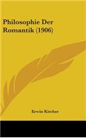 Philosophie Der Romantik (1906)