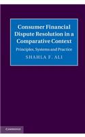 Consumer Financial Dispute Resolution in a Comparative Context