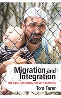 Migration and Integration: The Case for Liberalism with Borders