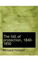 The Fall of Protection, 1840-1850