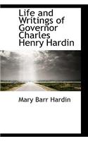 Life and Writings of Governor Charles Henry Hardin