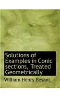 Solutions of Examples in Conic Sections, Treated Geometrically