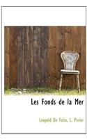 Les Fonds de La Mer
