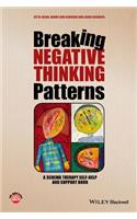 Breaking Negative Thinking Patterns: A Schema Therapy Self-Help and Support Book