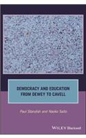 Democracy and Education from Dewey to Cavell