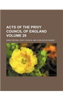 Acts of the Privy Council of England Volume 29