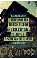 Contemporary British Fiction and the Cultural Politics of Disenfranchisement