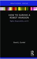 How to Survive a Robot Invasion