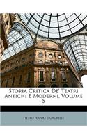 Storia Critica De' Teatri Antichi E Moderni, Volume 5