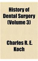 History of Dental Surgery (Volume 3)